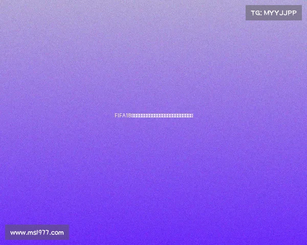 FIFA18世界杯脸型通用设置全解析与实用技巧指南攻略详解版 FIFA18世界杯脸型通用设置全解析与实用技巧指南攻略详解版